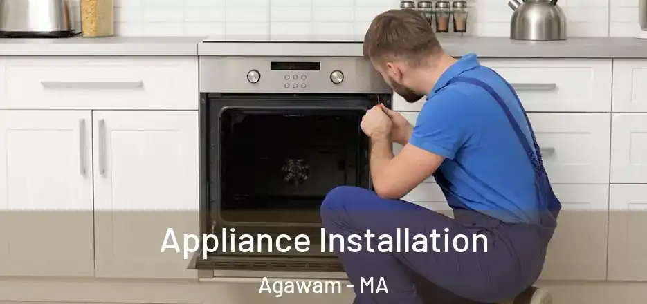 Appliance Installation Agawam - MA