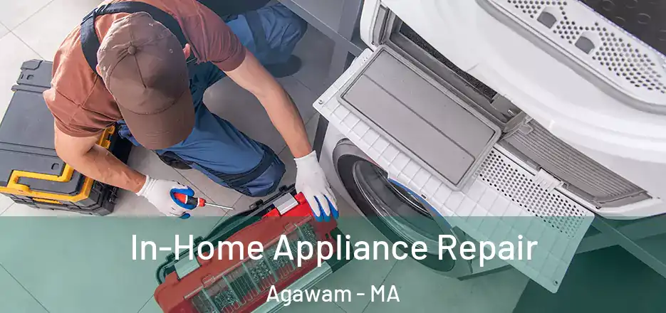  In-Home Appliance Repair Agawam - MA