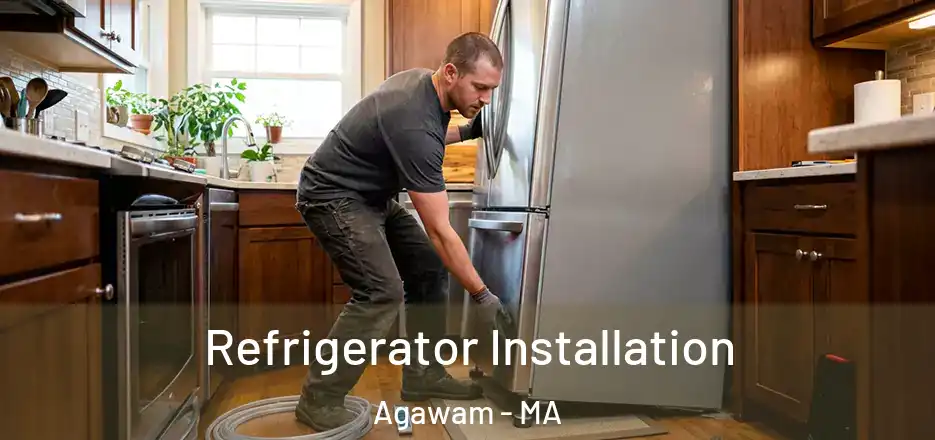 Refrigerator Installation Agawam - MA
